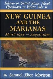 Cover of: New Guinea and the Marianas: March 1944-August 1944 (History of United States Naval Operations in World War II, Volume 8)