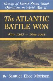 Cover of: History of United States naval operations in World War II: v.10 The Atlantic Battle Won