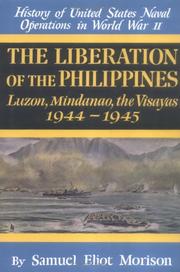 Cover of: The Liberation of the Philippines: Luzon, Mindanao, the Visayas 1944-1945 (History of Unted States Naval Operations in World War II, Volume 13)