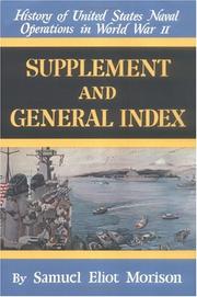 Cover of: Supplement and General Index (History of United States Naval Operations in World War II, 15)
