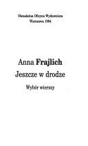 Cover of: Jeszcze w drodze by Anna Frajlich