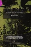 Cover of: Los místeres de las minas: crónica de la colonia europea más grande de Colombia en el siglo XIX, surgida alrededor de las minas de Marmato, Supía y Riosucio