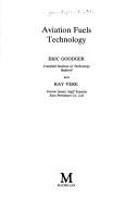 Aviation fuels technology by E. M. Goodger, Eric Goodger, Ray Vere