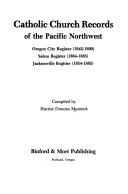 Cover of: Catholic Church Records of the Pacific Northwest | Harriet D. Munnick