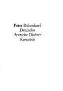 Cover of: Dreizehn deutsche Dichter by Peter Rühmkorf