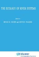 The Ecology of river systems by B. R. Davies