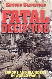 Cover of: Fatal Decisions: Errors and Blunders in World War II