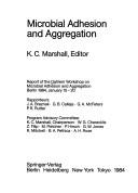 Cover of: Microbial adhesion and aggregation by Dahlem Workshop on Microbial Adhesion and Aggregation (1984)