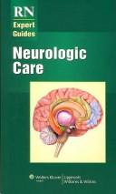 Cover of: RN Expert Guides: Neurologic Care (Rn Expert Guides)