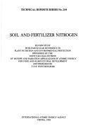 Soil and Fertilizer Nitrogen/Idc244 (Technical Reports Series (International Atomic Energy Agency)) by F. P. Winteringham