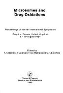 Cover of: Microsomes and Drug Oxidations: Proceedings of the 6th International Symposium (Microsomes & Drug Oxidations)
