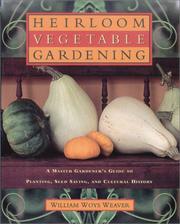 Cover of: Heirloom Vegetable Gardening by William Woys Weaver