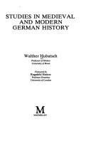 Cover of: Studies in medieval and modern German history by Hubatsch, Walther