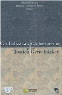 Cover of: Globalização e justiça =: Globalisierung und gerechtigkeit