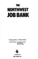 Cover of: The Northwest Job Bank by Robert Lang Adams, J. Michael Fiedler