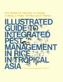 Cover of: Illustrated Guide to Integrated Pest Management in Tropical Rice