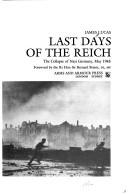 Cover of: Last days of the Reich by James Sidney Lucas, James Sidney Lucas