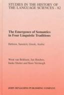 Cover of: The Emergence of semantics in four linguistic traditions | 