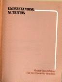 Cover of: Understanding nutrition by Eleanor Noss Whitney, ELLIE WHITNEY / SHARON RADY ROLFES, Eleanor Noss Whitney  Sharon Rady Rolfes  , ELLIE WHITNEY, ELLIE WHITNEY, Whitney, Sharon Rady Rolfes, Eleanor Noss Whitney, Ph.D., R.D., WHITNEY, SHARON RADY ROLFES ELLIE WHITNEY, WHITNEY ROLFES, Eleanor Noss Whitney