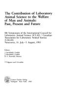 Cover of: contribution of laboratory animal science to the welfare of man and animals | International Council for Laboratory Animal Science. (8th 1983 Vancouver, B.C.)