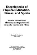 Cover of: Encyclopedia of Physical Education, Fitness, and Sports: Human Performance | Thomas K., Jr. Cureton