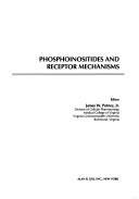 Cover of: Phosphoinositides and receptor mechanisms (Receptor biochemistry and methodology)