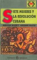 Cover of: Siete Mujeres Y La Revolucion Cubana by 