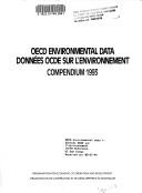 Cover of: Oecd Environmental Data: Compendium 1993/Donnees Ocde Sur L'Environnement (O E C D Environmental Data/Donnees O C D E Sur L'environnement)