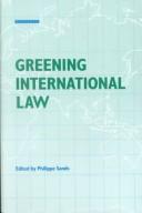 Cover of: Greening international law by edited by Philippe Sands