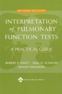 Cover of: Interpretation of Pulmonary Functions Tests by Robert E Hyatt, Paul D Scanlon, Nakamura, Masao, Paul D. Scanlon