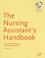 Cover of: The Nursing Assistant's Handbook