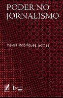 Poder no jornalismo by Mayra Rodrigues Gomes
