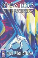 Cover of: México de mis recuerdos (Serie Imaginación, # 9) by David Alberto Muñoz