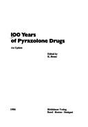 Cover of: 100 Years of Pyrazolone Drugs by K. Brune, K. Brune