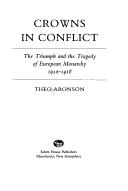 Cover of: Crowns in Conflict by Theo Aronson