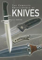 Cover of: The Complete Encyclopedia of Knives by A. E. Hartink