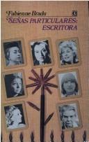 Cover of: Señas particulares, escritora: ensayos sobre escritoras mexicanas del siglo XX