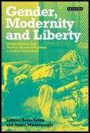 Cover of: Gender, Modernity and Liberty: Middle Eastern and Western Women's Writings by 