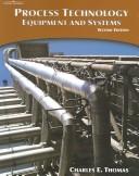 Cover of: Process Technology Equipment and Systems by Charles E. Thomas