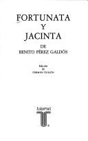 Cover of: Fortunata y Jacinta de Benito Pérez Galdós by edición de Germán Gullón.