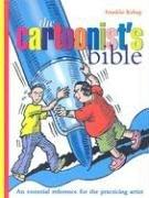 Cover of: The Cartoonist's Bible: An essential reference for the practicing artist (Quarto Book)