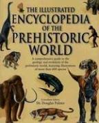 Cover of: The Illustrated Encyclopedia of the Prehistoric World