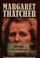 Cover of: Margaret Thatcher, a personal and political biography