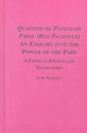 Cover of: Quaestio de potestate papae ; Rex pacificus =: An enquiry into the power of the pope : a critical edition and translation