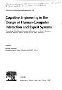 Cover of: Cognitive Engineering in the Design of Human-Computer Interaction and Expert Systems: Proceedings of the Second International Conference, Honolu (Cognitive ... in the Design of Human-Computer Intera)