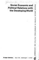 Cover of: Soviet Economic and Political Relations with the Developing World (Praeger special studies in international politics and government) | Roger E. Kanet