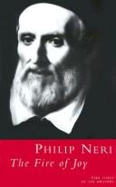 Cover of: Philip Neri : the fire of joy