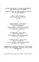 Cover of: Affaire Murray c. Royaume-uni : Décision du 28 Janvier 1994 (dessaisissement) : arrêt du 28 Octobre 1994.: B. Affaire Boner c. Royaume-uni : arrêt du 28 Octobre 1994.  C. Affaire Maxwell c. Royaume-uni : arrêt du 28 Octobre 1994  = A. Case of Murray v. the United Kingdom : decision of 28 January 1994 (relinquishment of jurisdiction) : judgment of 28 October 1994.  B. Case of Boner v. the United Kingdom : judgment of 28 October 1994.  C. Case of Maxwell v. the United Kingdom : judgment of 28 October 1994.