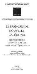 Cover of: français de Nouvelle-Calédonie: contribution à un inventaire des particularités lexicales