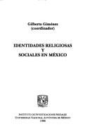 Cover of: Identidades religiosas y sociales en México by Gilberto Giménez (coordinador).